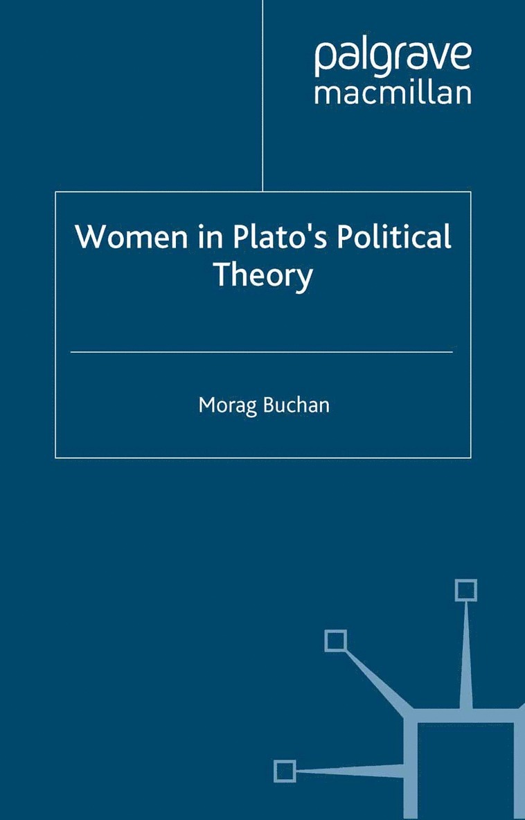M. Buchan - Women in Plato’s Political Theory, Häftad