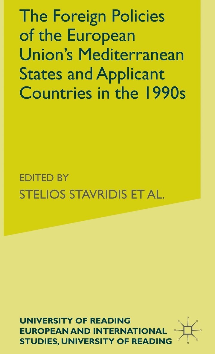 The Foreign Policies of the EU's Mediterranean States and Applicant Countries in the 1990's 1