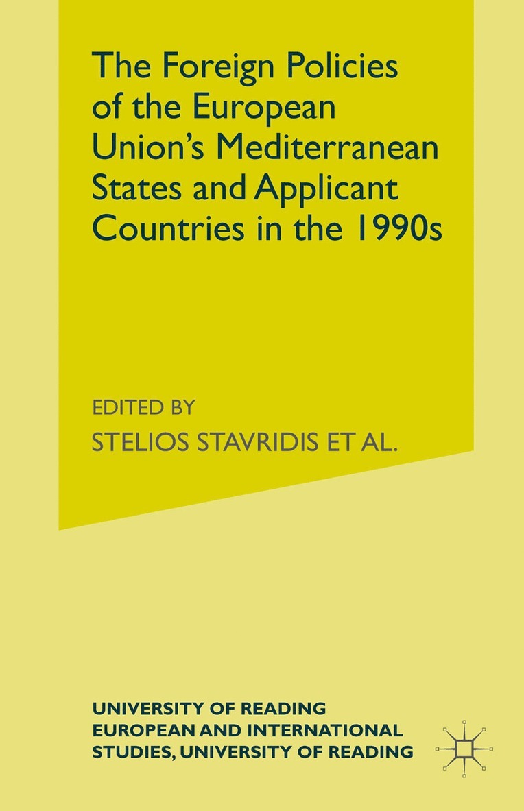 The Foreign Policies of the EU's Mediterranean States and Applicant Countries in the 1990's 1