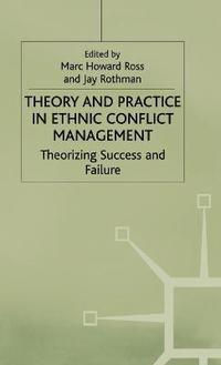 bokomslag Theory and Practice in Ethnic Conflict Management