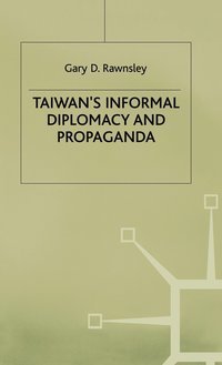 bokomslag Taiwan's Informal Diplomacy and Propaganda