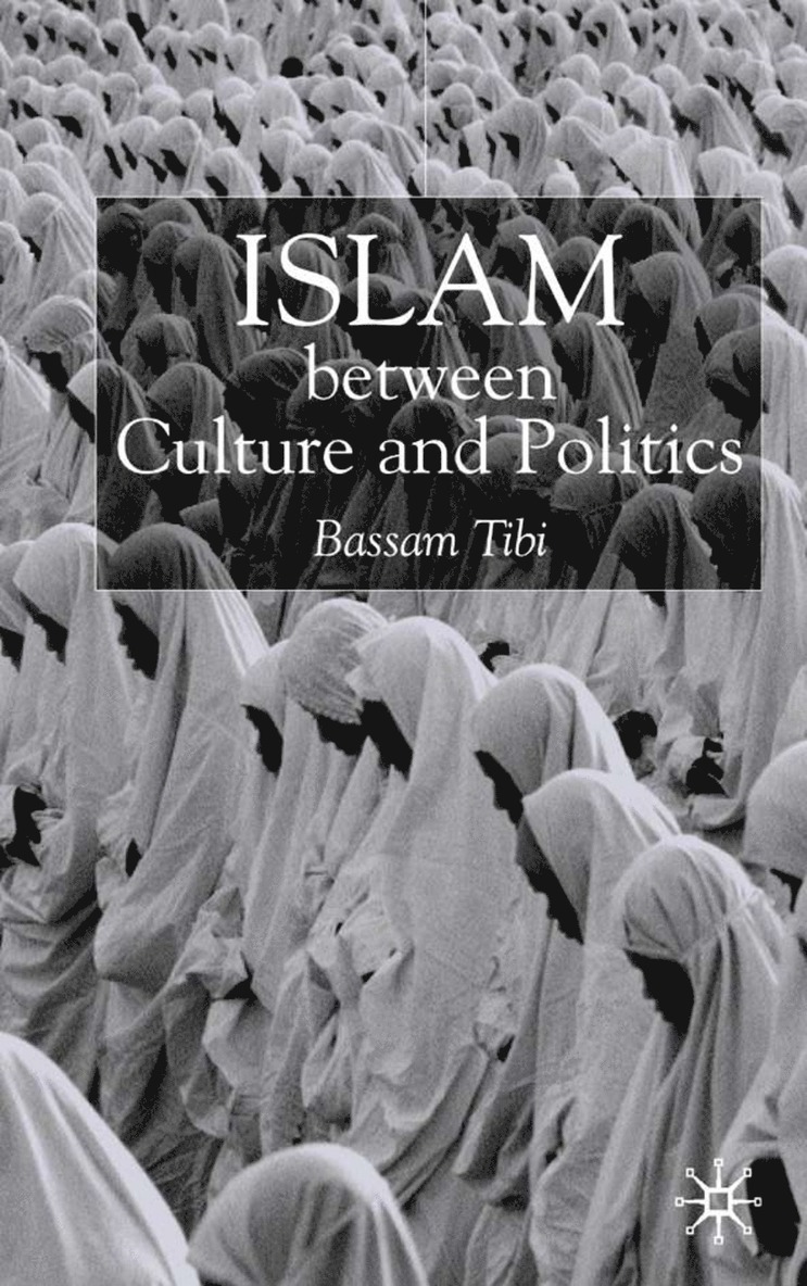 Islam Between Culture and Politics 1