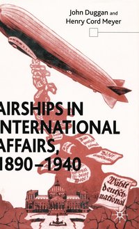 bokomslag Airships in International Affairs 1890 - 1940