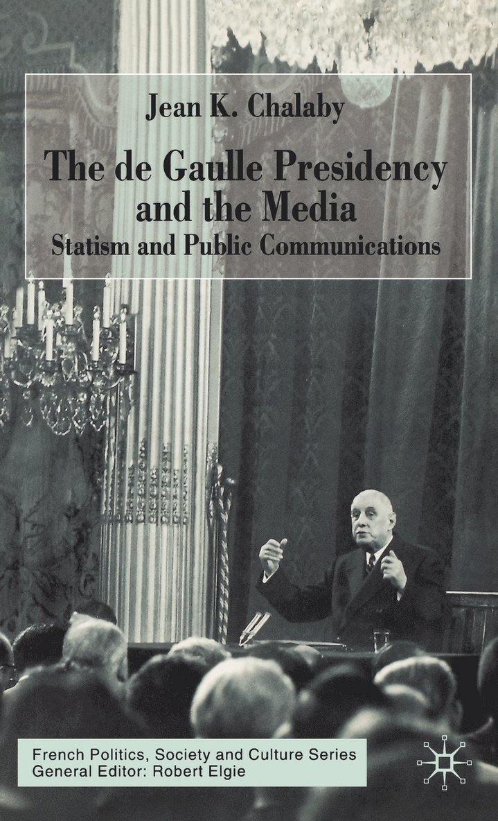 The de Gaulle Presidency and the Media 1