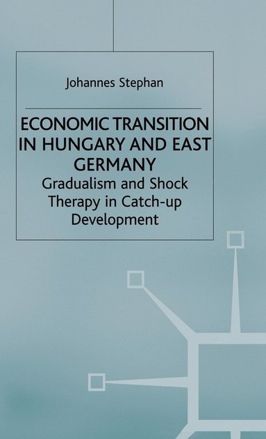 bokomslag Economic Transition in Hungary and East Germany