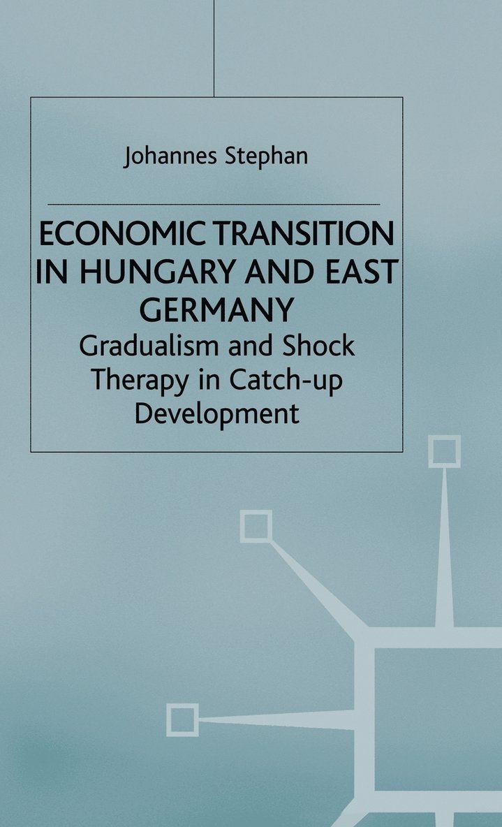 Economic Transition in Hungary and East Germany 1