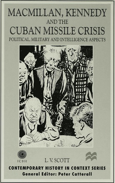 bokomslag Macmillan, Kennedy and the Cuban Missile Crisis