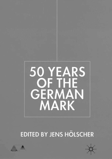 J. Hölscher - Fifty Years of the German Mark, Inbunden