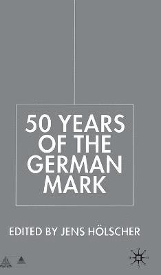 Fifty Years of the German Mark