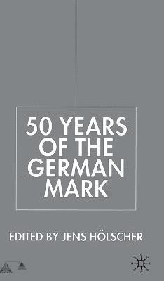 Fifty Years of the German Mark 1