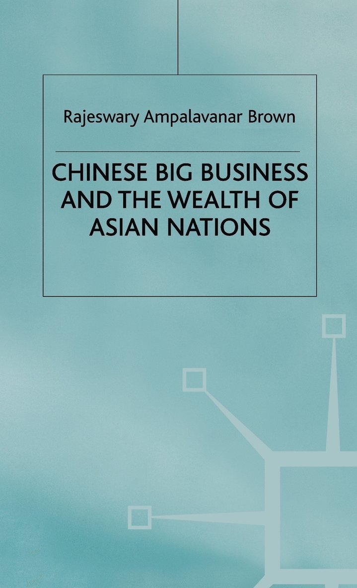 Chinese Big Business and the Wealth of Asian Nations 1