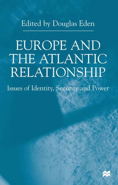 bokomslag Europe and the Atlantic Relationship