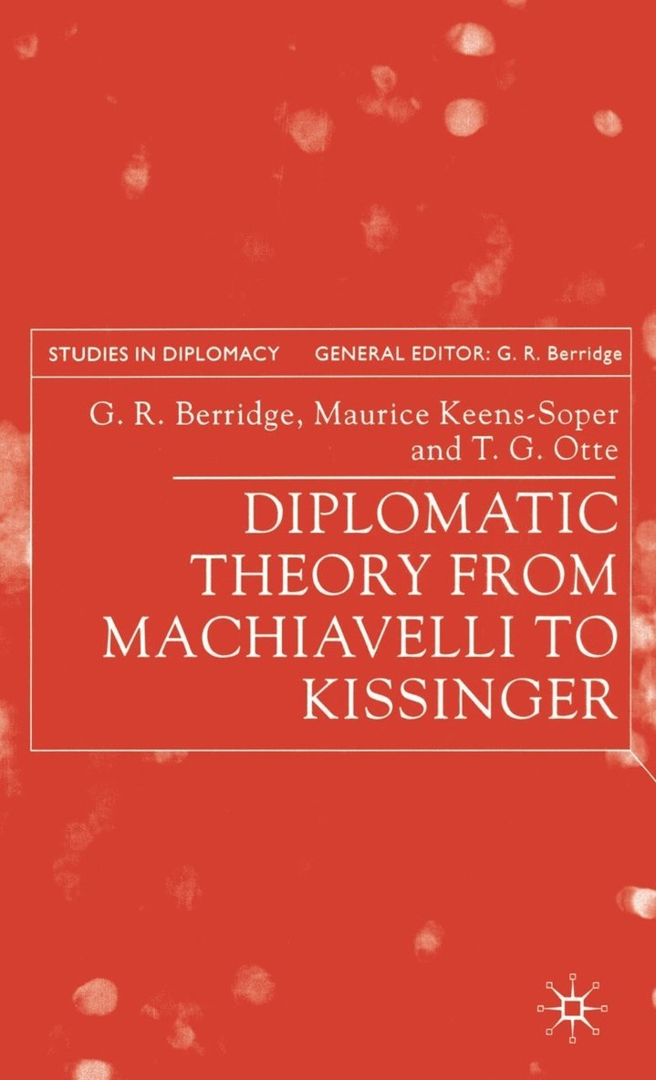 Diplomatic Theory from Machiavelli to Kissinger 1