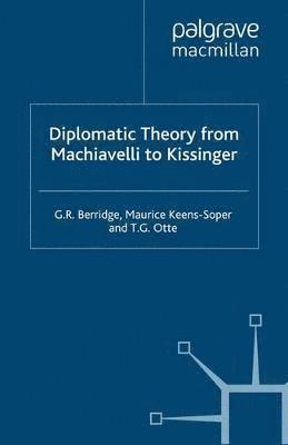 Diplomatic Theory from Machiavelli to Kissinger 1