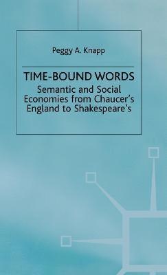 P. Knapp - Time-Bound Words, Inbunden
