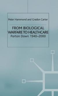 bokomslag From Biological Warfare to Healthcare