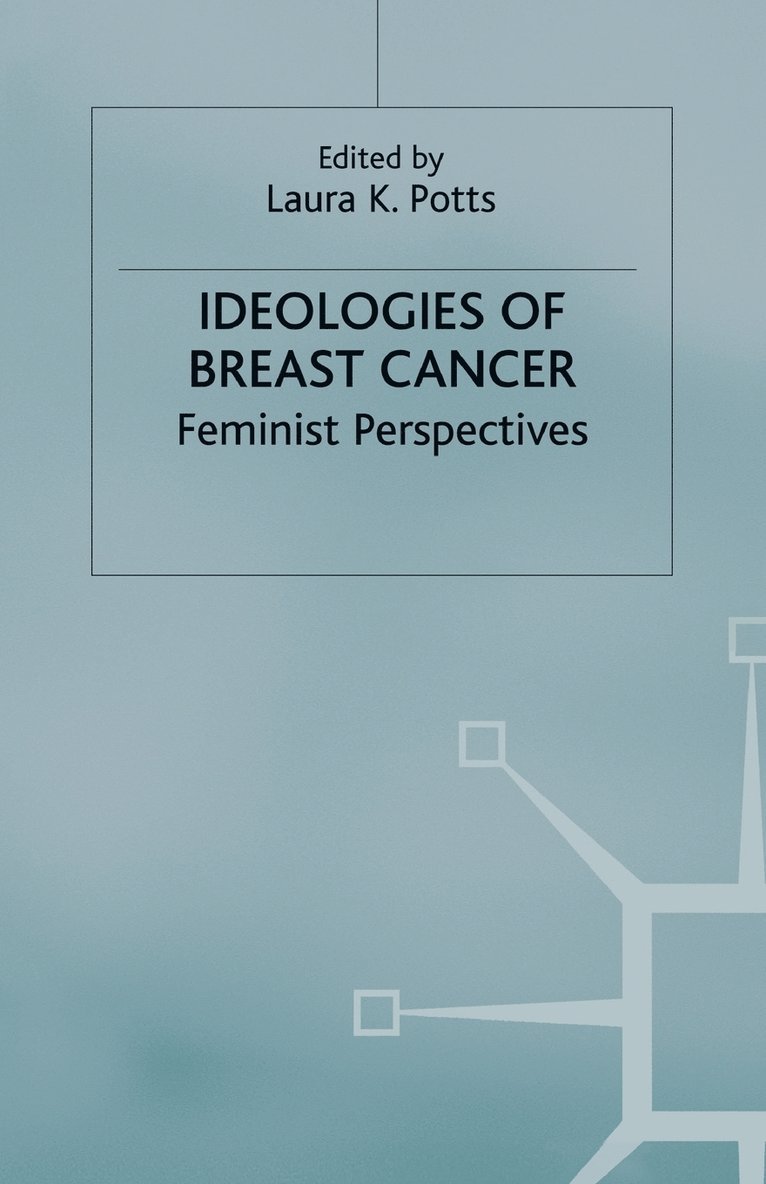 L. Potts - Ideologies of Breast Cancer, Häftad