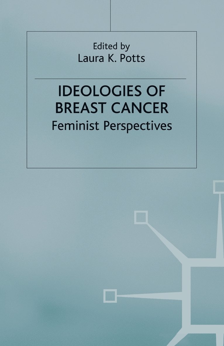 Ideologies of Breast Cancer 1