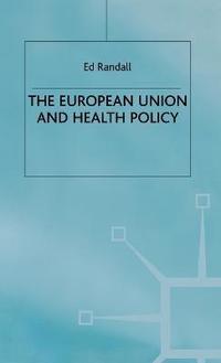 bokomslag The European Union and Health Policy