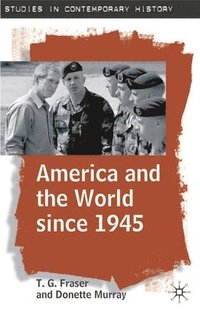 bokomslag America and the World since 1945