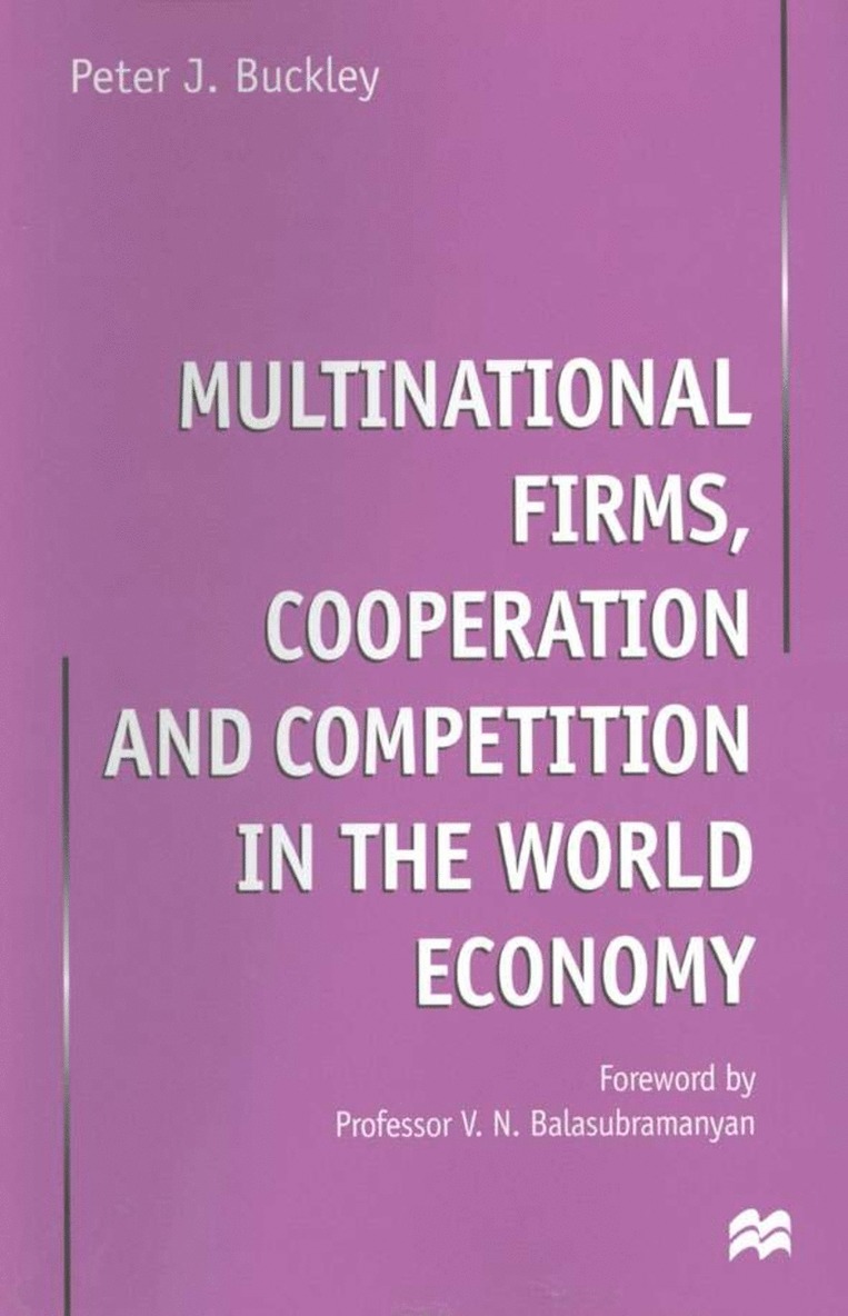 Peter J. Buckley, Peter J Buckley - Multinational Firms, Cooperation and Competition in the World Economy, Inbunden