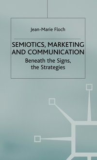 bokomslag Semiotics, Marketing and Communication