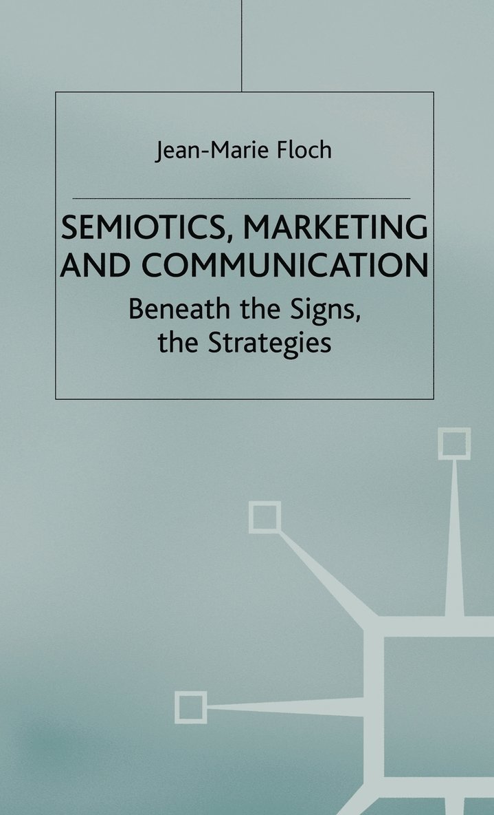 Semiotics, Marketing and Communication 1
