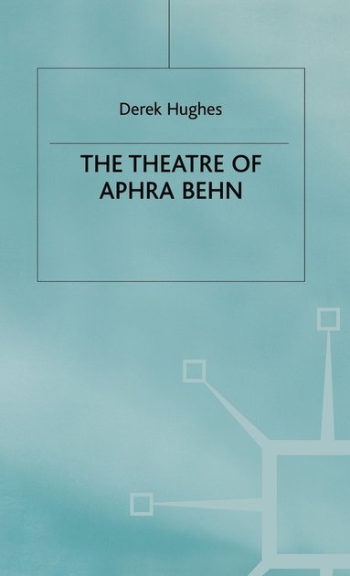 bokomslag The Theatre of Aphra Behn