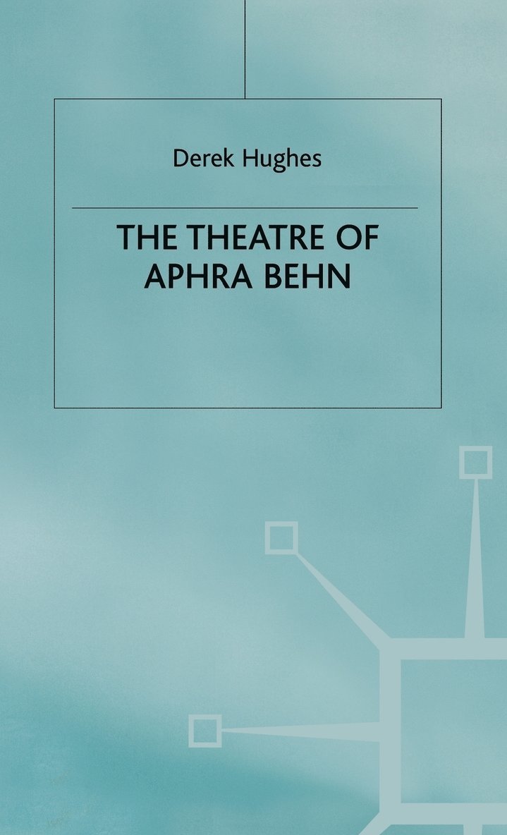 The Theatre of Aphra Behn 1