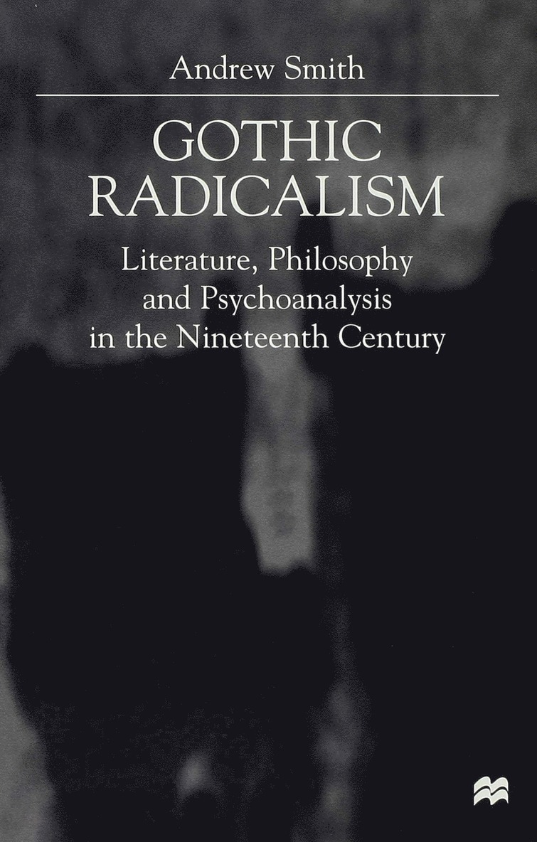 A. Smith - Gothic Radicalism, Inbunden