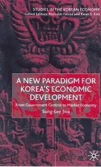 bokomslag A New Paradigm for Korea's Economic Development