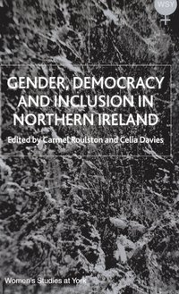bokomslag Gender, Democracy and Inclusion in Northern Ireland