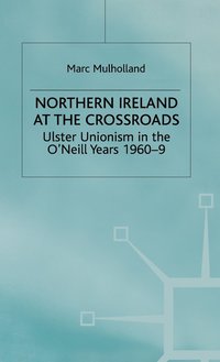 bokomslag Northern Ireland at the Crossroads