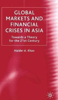 bokomslag Global Markets and Financial Crises in Asia