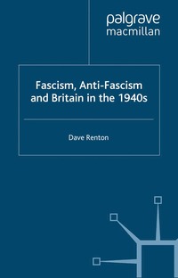 bokomslag Fascism, Anti-Fascism and Britain in the 1940s