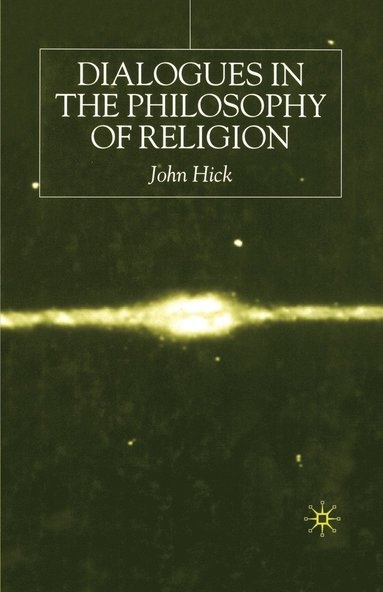 bokomslag Dialogues in the Philosophy of Religion