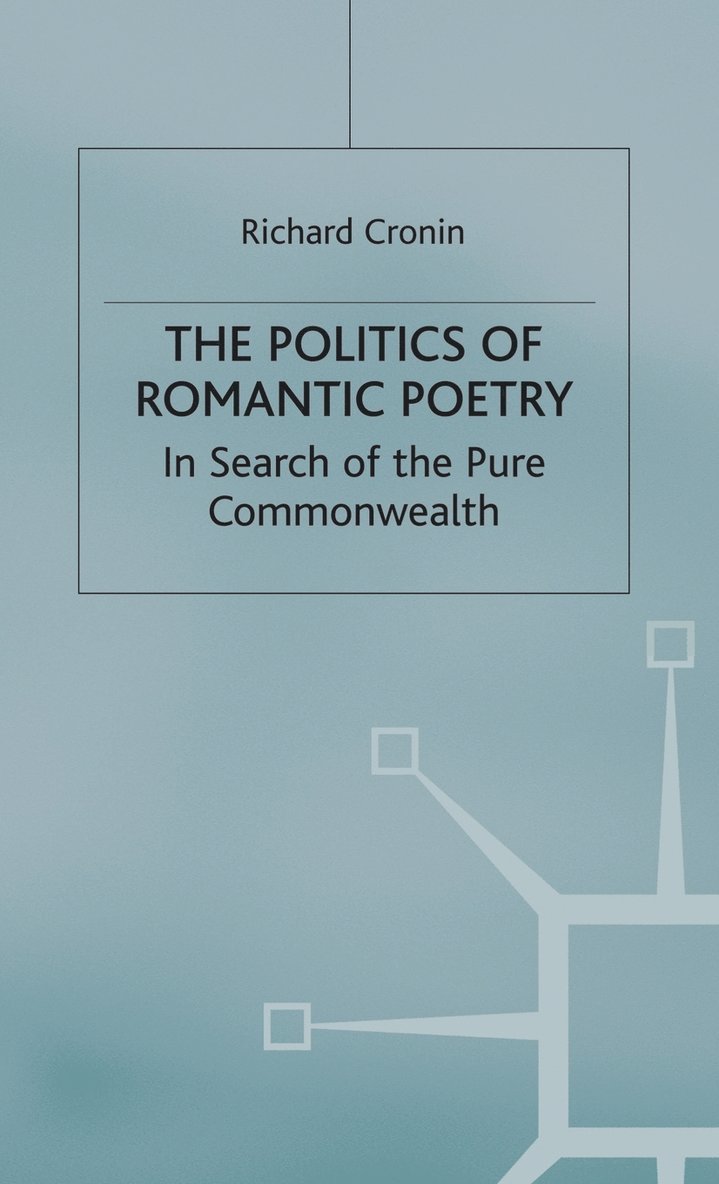 R. Cronin, Richard Cronin - Politics of Romantic Poetry, Inbunden