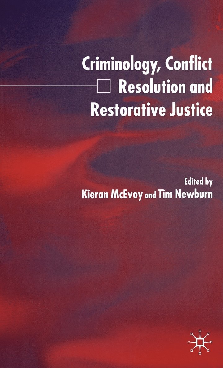 Criminology, Conflict Resolution and Restorative Justice 1