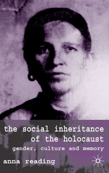 A. Reading - Social Inheritance of the Holocaust, Inbunden