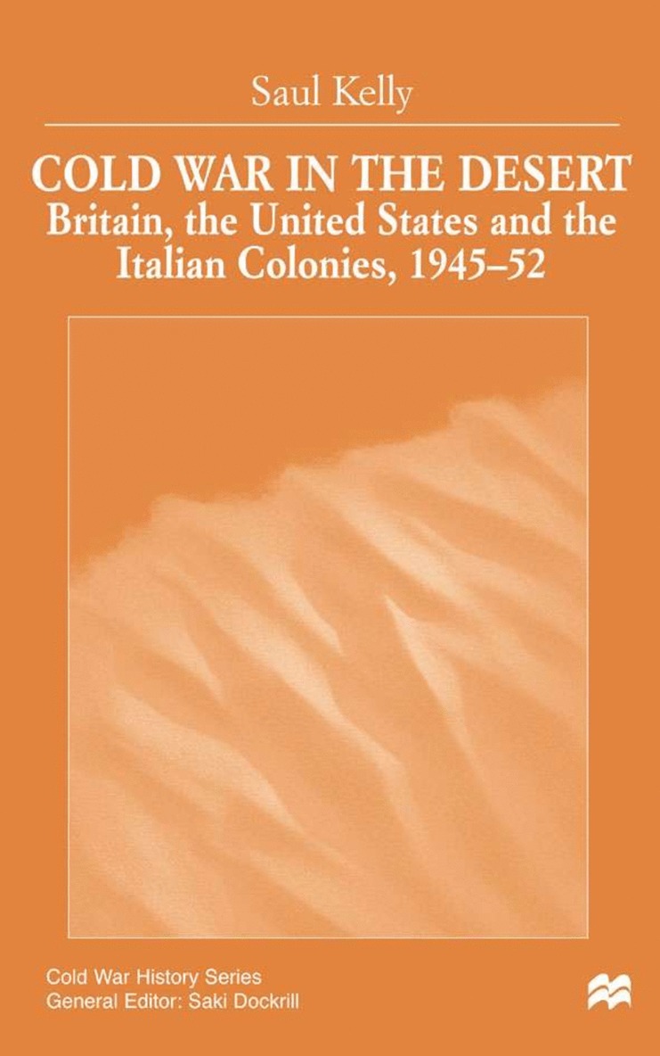 S. Kelly - Cold War in the Desert, Inbunden