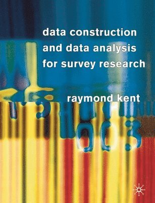 bokomslag Data Construction and Data Analysis for Survey Research