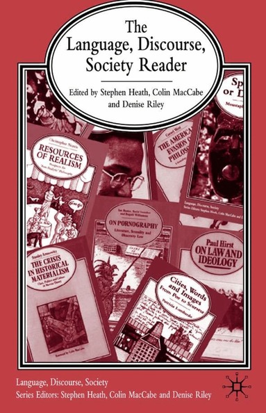 Denise Riley, S. Heath, C. MacCabe - Language, Discourse, Society Reader, Inbunden
