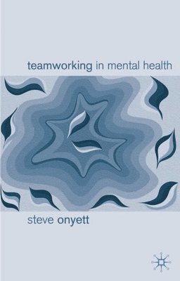 Teamworking in Mental Health 1