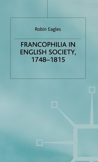 bokomslag Francophilia in English Society, 1748-1815