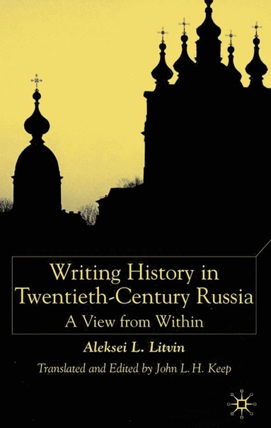 bokomslag Writing History in Twentieth-Century Russia