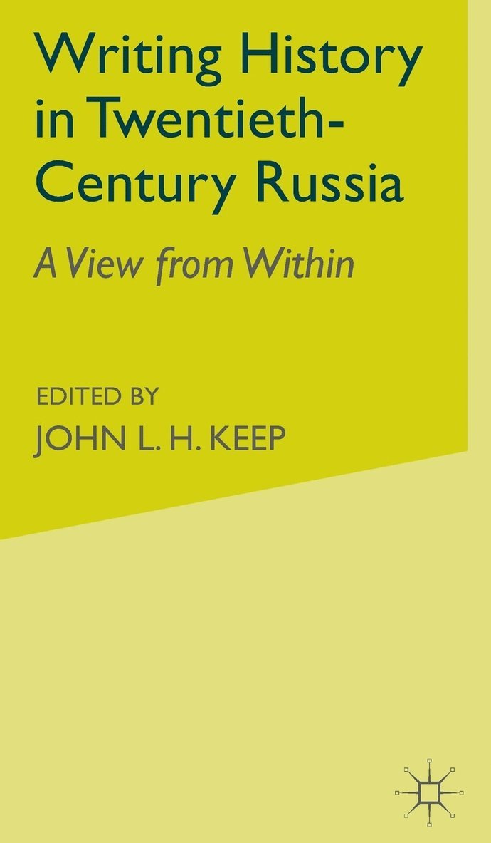 A. Litvin - Writing History in Twentieth-Century Russia, Inbunden