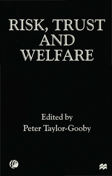Peter Taylor-Gooby - Risk, Trust and Welfare, Häftad