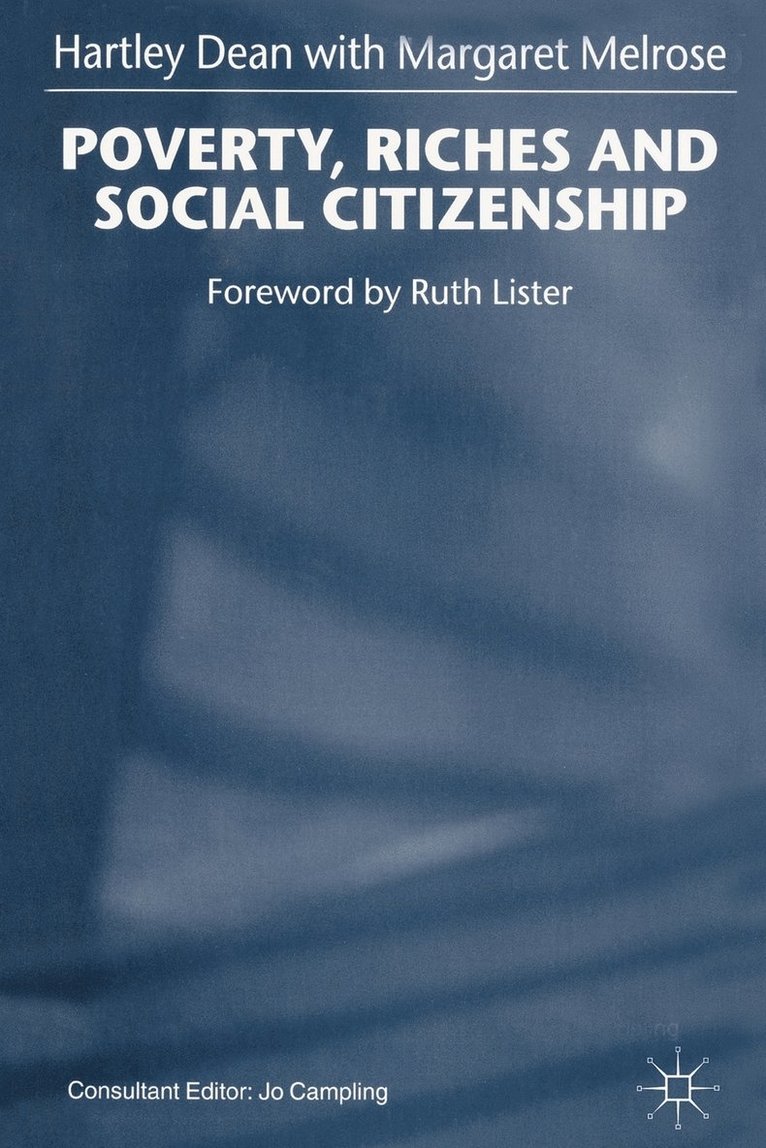 Margaret Melrose, H. Dean, M. Melrose, Jo Campling - Poverty, Riches and Social Citizenship, Häftad