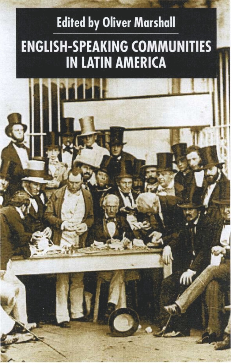 English-Speaking Communities in Latin America Since Independence 1