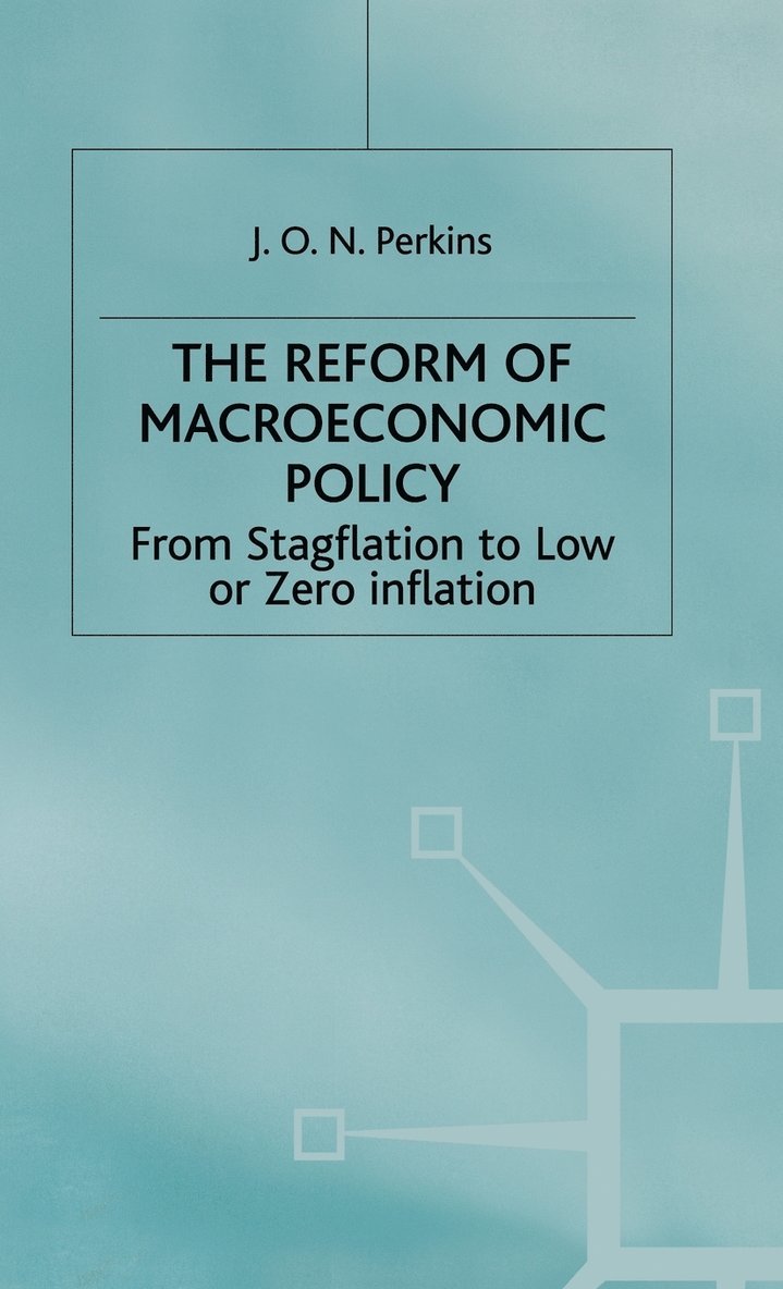 The Reform of Macroeconomic Policy 1